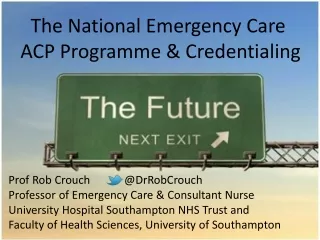 The National Emergency Care  ACP Programme &amp; Credentialing