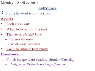 Monday – April 27, 2015 Entry Task Grab a handout from the stool  Agenda  Book check out