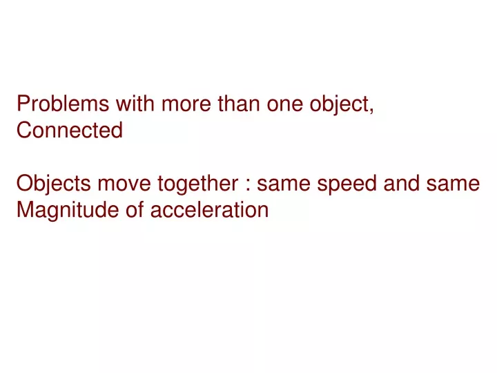 problems with more than one object connected