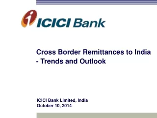 Cross Border Remittances to India - Trends and Outlook