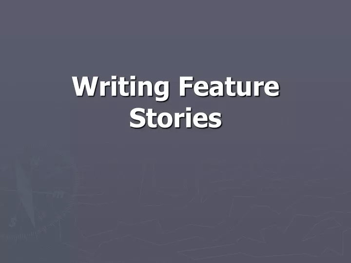 writing feature stories