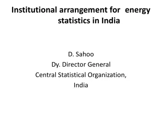 Institutional arrangement for 	energy 	statistics in India