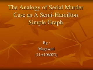 The Analogy of Serial Murder Case as A Semi-Hamilton Simple Graph