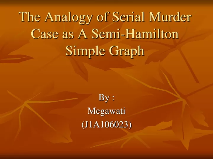 the analogy of serial murder case as a semi hamilton simple graph