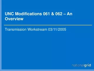 UNC Modifications 061 &amp; 062 – An Overview