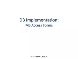 DB Implementation: MS Access Forms