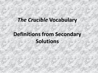 The Crucible  Vocabulary Definitions from Secondary Solutions