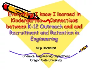 Skip Rochefort Chemical Engineering Department Oregon Sate University