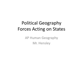 Political Geography Forces Acting on States