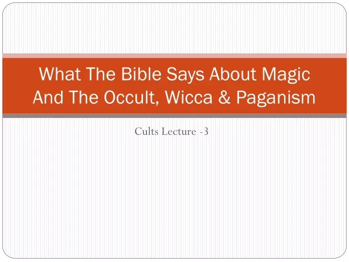 what the bible says about magic and the occult wicca paganism