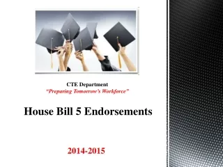 H ouse Bill 5 Endorsements