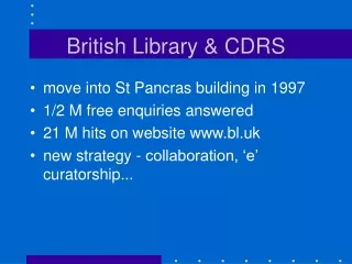 British Library &amp; CDRS