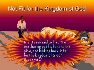 Not Fit for the Kingdom of God