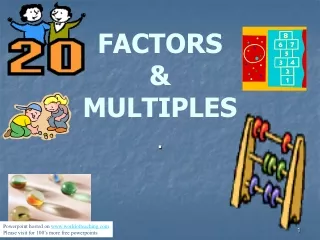 FACTORS                &amp;                          MULTIPLES