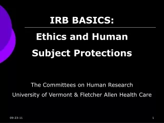 IRB BASICS:   Ethics and Human  Subject Protections
