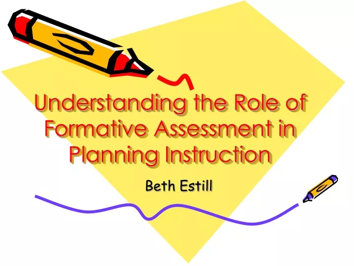 understanding the role of formative assessment in planning instruction