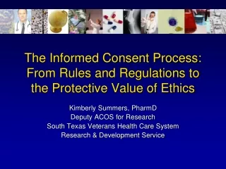 The Informed Consent Process: From Rules and Regulations to the Protective Value of Ethics