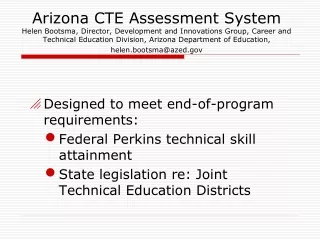 Designed to meet end-of-program requirements: Federal Perkins technical skill attainment