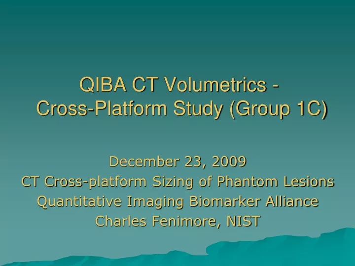 qiba ct volumetrics cross platform study group 1c