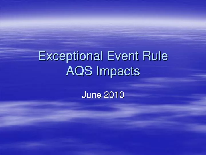 exceptional event rule aqs impacts