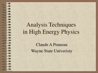 Analysis Techniques in High Energy Physics