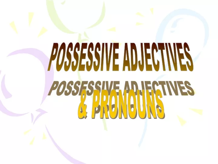 possessive adjectives pronouns