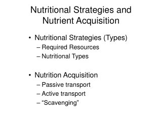 Nutritional Strategies and  Nutrient Acquisition