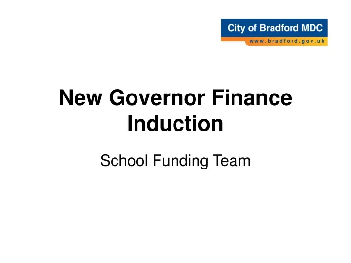 new governor finance induction