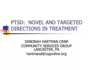 PTSD:  NOVEL AND TARGETED DIRECTIONS IN TREATMENT