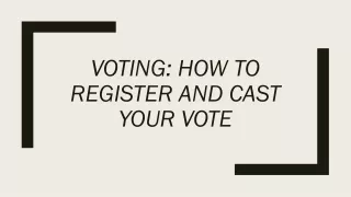 Voting: how to register and cast your vote