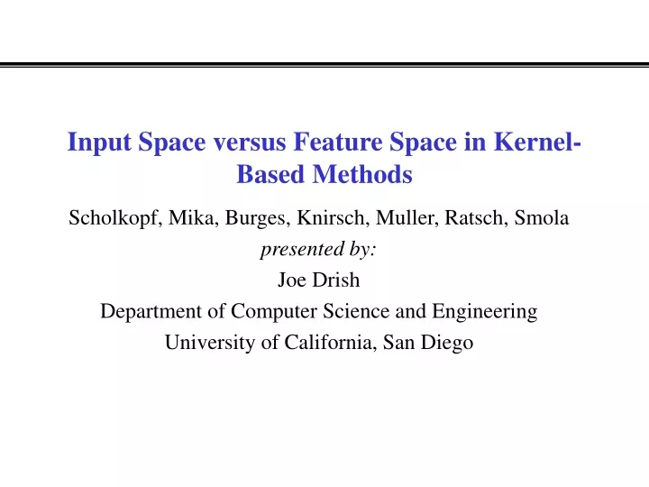 input space versus feature space in kernel based methods
