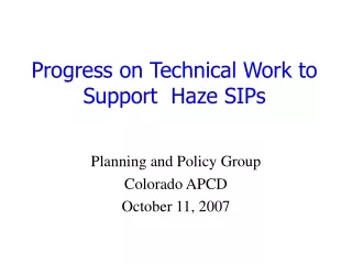Progress on Technical Work to Support  Haze SIPs