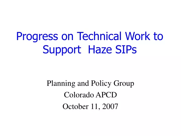 progress on technical work to support haze sips