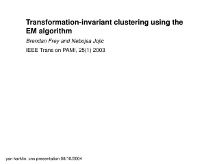 Transformation-invariant clustering using the EM algorithm