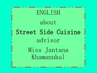 ENGLISH about Street Side Cuisine advisor Miss Jantana Khamanukul