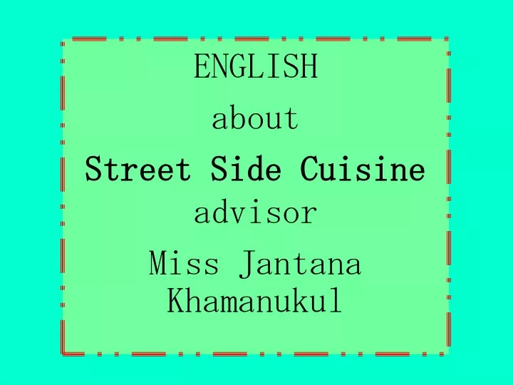 english about street side cuisine advisor miss jantana khamanukul