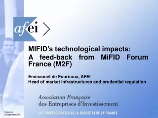 MIFID’s technological impacts: A feed-back from MiFID Forum France (M2F)