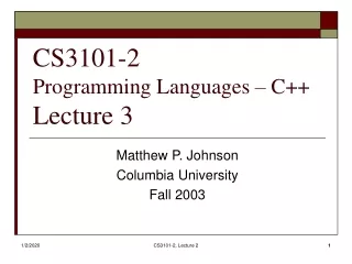 CS3101-2 Programming Languages – C++ Lecture 3