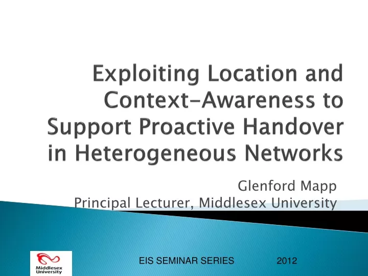 exploiting location and context awareness to support proactive handover in heterogeneous networks