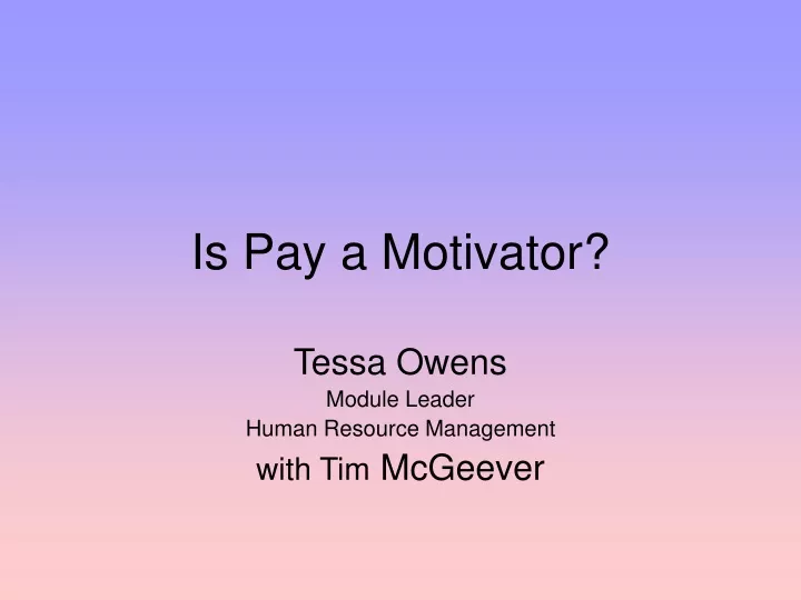 is pay a motivator