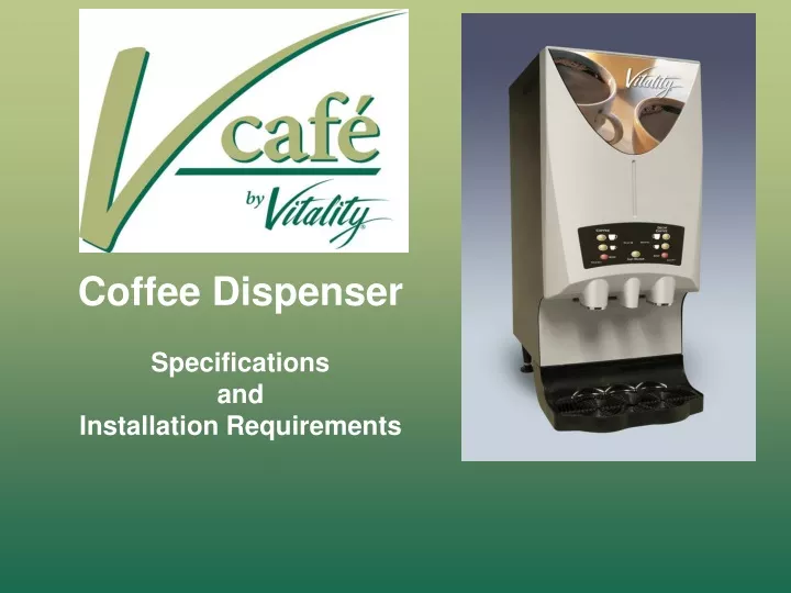 coffee dispenser specifications and installation