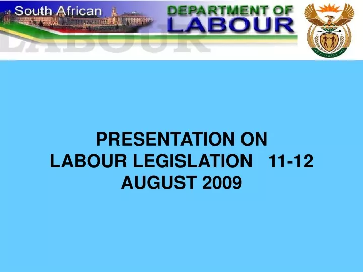 presentation on labour legislation 11 12 august 2009