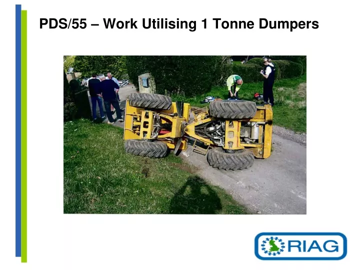 pds 55 work utilising 1 tonne dumpers