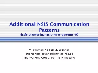 Additional NSIS Communication Patterns draft-stiemerling-nsis-mrm-patterns-00