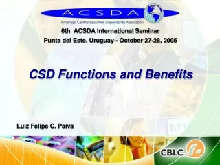 6th  ACSDA International Seminar  Punta del Este, Uruguay - October 27-28, 200 5