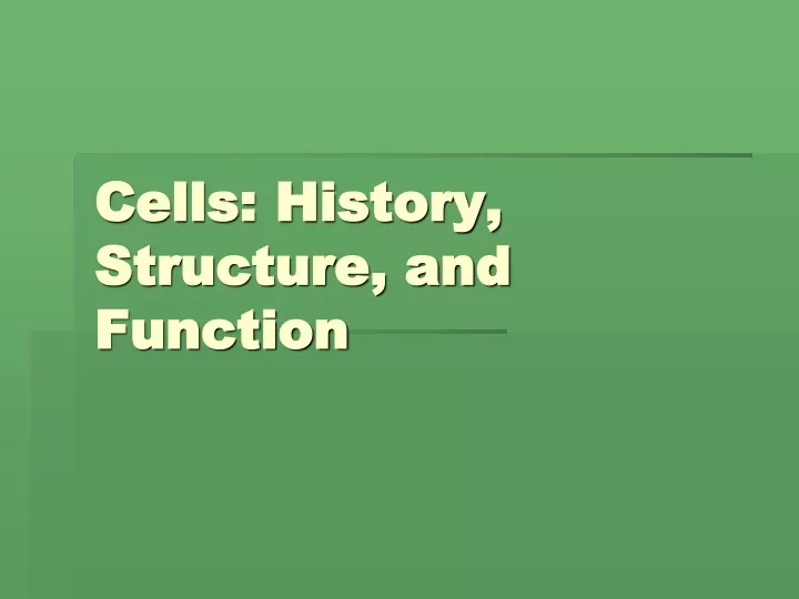 cells history structure and function