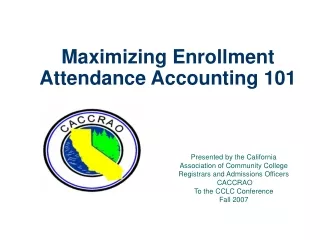 Maximizing Enrollment Attendance Accounting 101