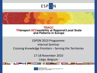 TRACC TR ansport  ACC essibility at Regional/Local Scale and Patterns in Europe