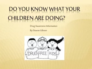 Do You Know What  Your  Children  are Doing ?