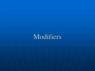 Modifiers
